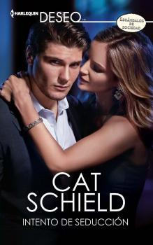 Intento de seducción - Cat Schield Miniserie Deseo