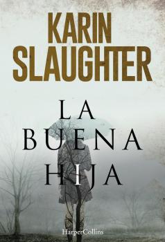 La buena hija - Karin Slaughter Suspense / Thriller