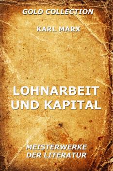 Lohnarbeit und Kapital - Karl  Marx 