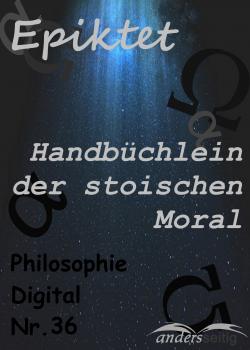 Handbüchlein der stoischen Moral - Epiktet Philosophie-Digital