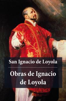 2 Obras de Ignacio de Loyola - Ignacio de  Loyola 