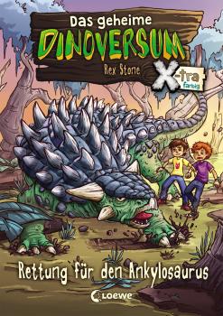 Das geheime Dinoversum Xtra 3 - Rettung für den Ankylosaurus - Rex  Stone Das geheime Dinoversum Xtra