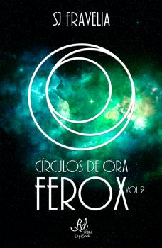 Ferox - SJ Fravelia Trilogía Círculos de Ora