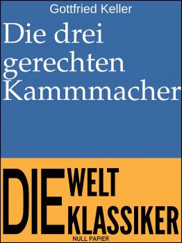 Die drei gerechten Kammmacher - Готфрид Келлер Klassiker bei Null Papier