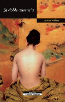 La doble ausencia - Javier Núñez 