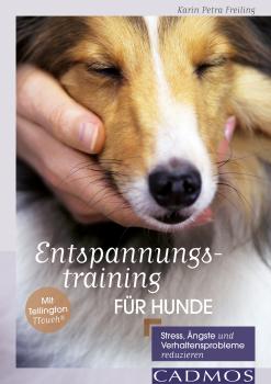 Entspannungstraining für Hunde - Karin Petra Freiling Ernährung und Gesundheit