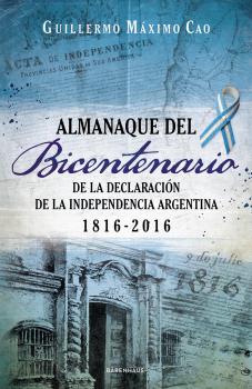 Almanaque del Bicentenario - Guillermo Máximo Cao 