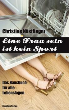 Eine Frau sein ist kein Sport - Christine  Nostlinger 