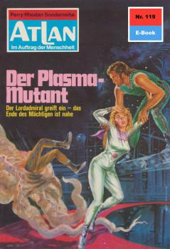 Atlan 119: Der Plasma-Mutant - Kurt  Mahr Atlan classics
