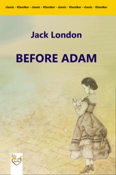 Before Adam - Джек Лондон 
