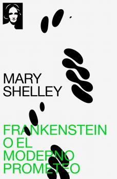 Frankenstein o el moderno Prometeo - Мэри Шелли 