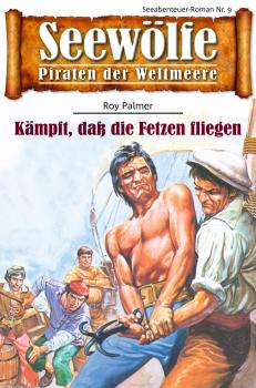 Seewölfe - Piraten der Weltmeere 9 - Roy  Palmer Seewölfe - Piraten der Weltmeere