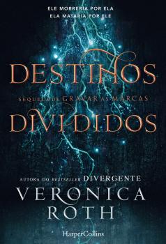 Destinos divididos - Veronica  Roth HarperCollins