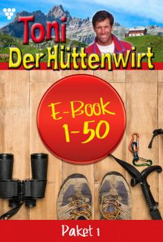 Toni der Hüttenwirt Paket 1 – Heimatroman - Friederike von Buchner Toni der Hüttenwirt Paket