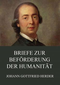 Briefe zur Beförderung der Humanität - Johann Gottfried Herder 