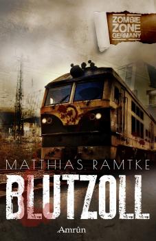 Zombie Zone Germany: Blutzoll - Matthias Ramtke Zombie Zone Germany