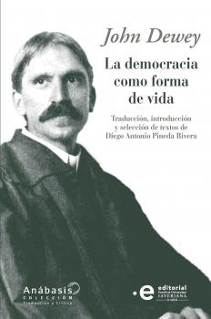 La democracia como forma de vida - Dewey, John Anábasis