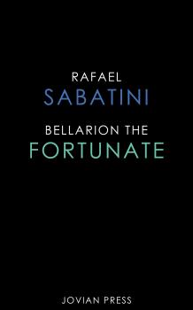 Bellarion the Fortunate - Rafael Sabatini 