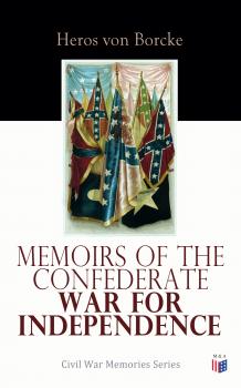 Memoirs of the Confederate War for Independence - Heros von  Borcke 