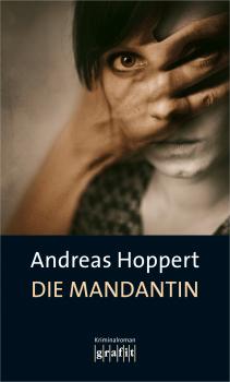 Die Mandantin - Andreas  Hoppert Marc Hagen
