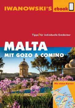Malta mit Gozo und Comino - Reiseführer von Iwanowski - Annette  Kossow 