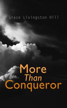 More Than Conqueror - Grace Livingston  Hill 