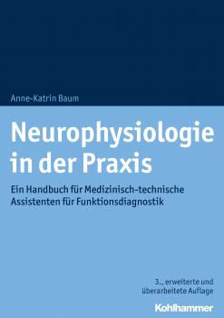 Neurophysiologie in der Praxis - Anne-Katrin  Baum 