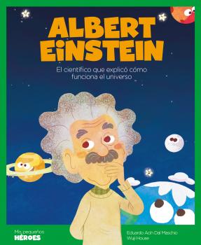 Albert Einstein - Eduardo Acín Dal Maschio Mis pequeños héroes