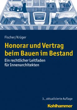 Honorar und Vertrag beim Bauen im Bestand - Peter  Fischer 