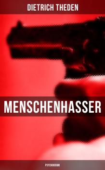 Menschenhasser (Psychokrimi) - Dietrich Theden 