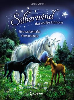 Silberwind, das weiße Einhorn 9 - Eine zauberhafte Verwandlung - Sandra  Grimm Silberwind, das weiße Einhorn