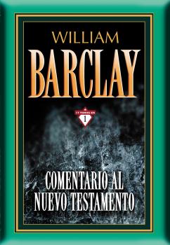 Comentario al Nuevo Testamento por William Barclay - William  Barclay 