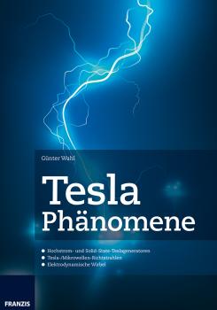 Tesla Phänomene - Gunter  Wahl Experimente