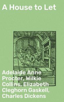 A House to Let - Adelaide Anne  Procter 