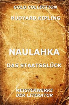 Naulahka - Das Staatsglück - Rudyard 1865-1936 Kipling 