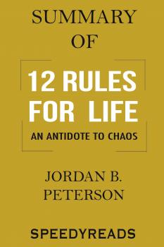 Summary of 12 Rules for Life - SpeedyReads 