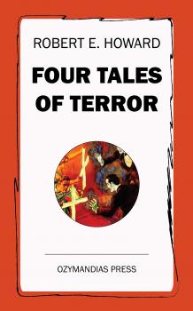 Four Tales of Terror - Robert E.  Howard 