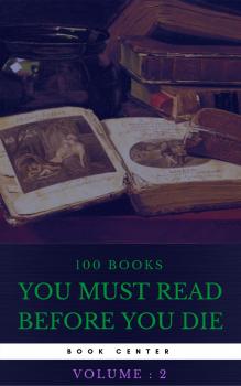 100 Books You Must Read Before You Die [volume 2] (Book Center) - Джек Лондон 