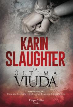 La última viuda - Karin Slaughter Suspense/Thriller