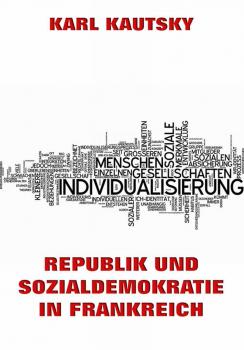 Republik und Sozialdemokratie in Frankreich - Karl Kautsky 