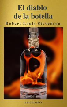 El diablo en la botella (Un clásico de terror) ( AtoZ Classics ) - Robert Louis Stevenson 