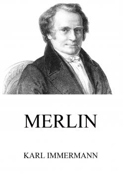 Merlin - Karl  Immermann 