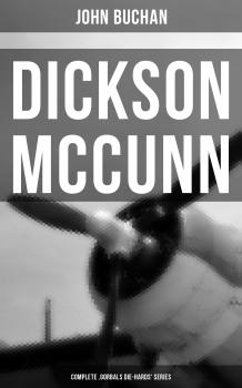 Dickson McCunn - Complete 'Gorbals Die-hards' Series - Buchan John 
