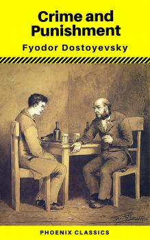 Crime and Punishment (With Preface) (Phoenix Classics) - Федор Достоевский 
