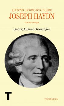 Apuntes biográficos sobre Joseph Haydn - Georg August Griesinger Turner Música