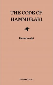 The Code of Hammurabi - Hammurabi 