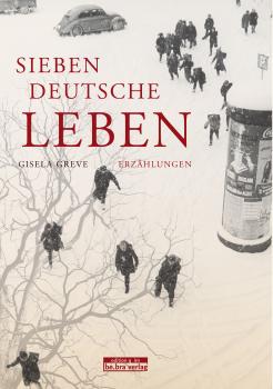 Sieben deutsche Leben - Gisela Greve 