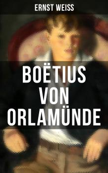 Boëtius von Orlamünde - Ernst Weiß 