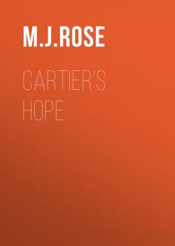 Cartier's Hope - M. J. Rose 