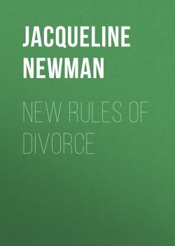 New Rules of Divorce - Jacqueline Newman 